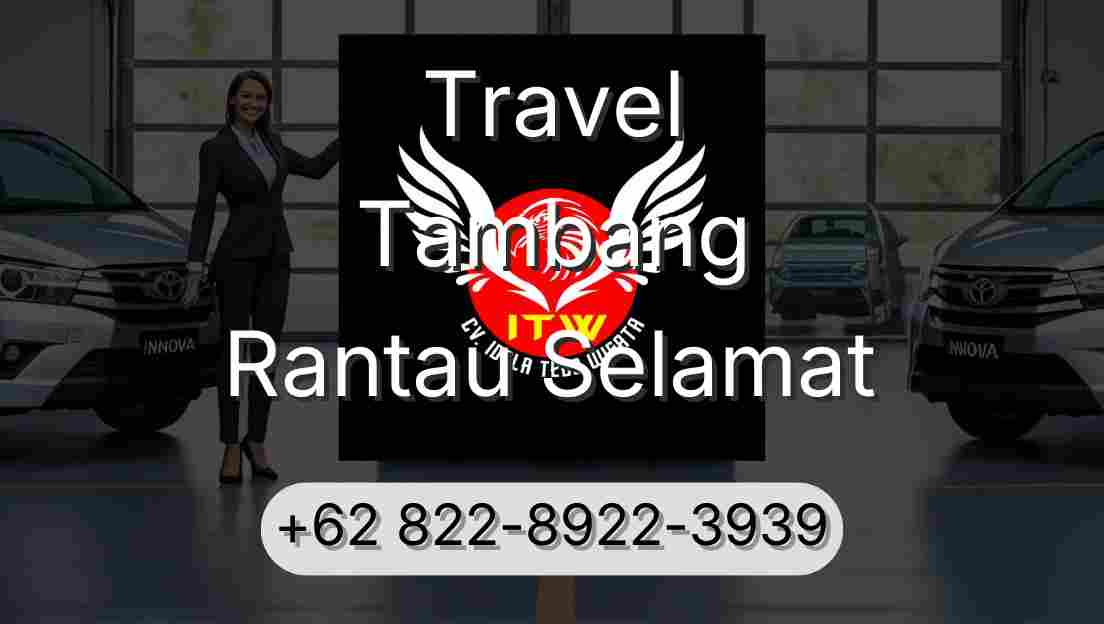Travel Tambang Rantau Selamat