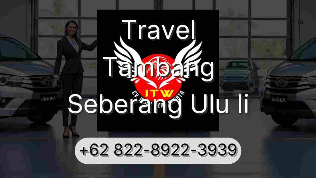 Travel Tambang Seberang Ulu Ii