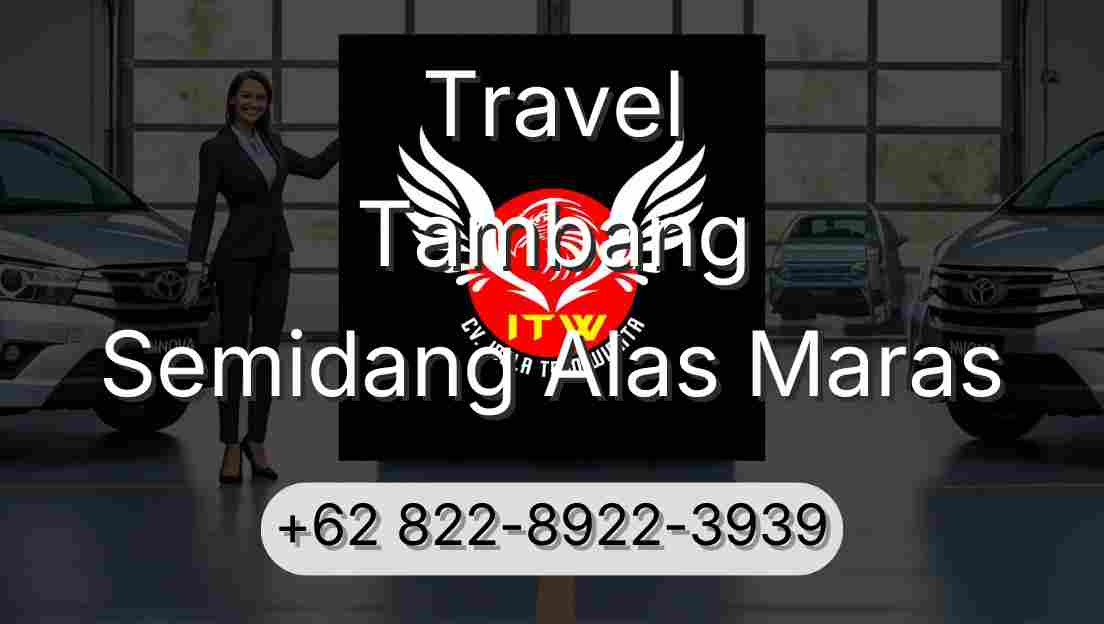Travel Tambang Semidang Alas Maras