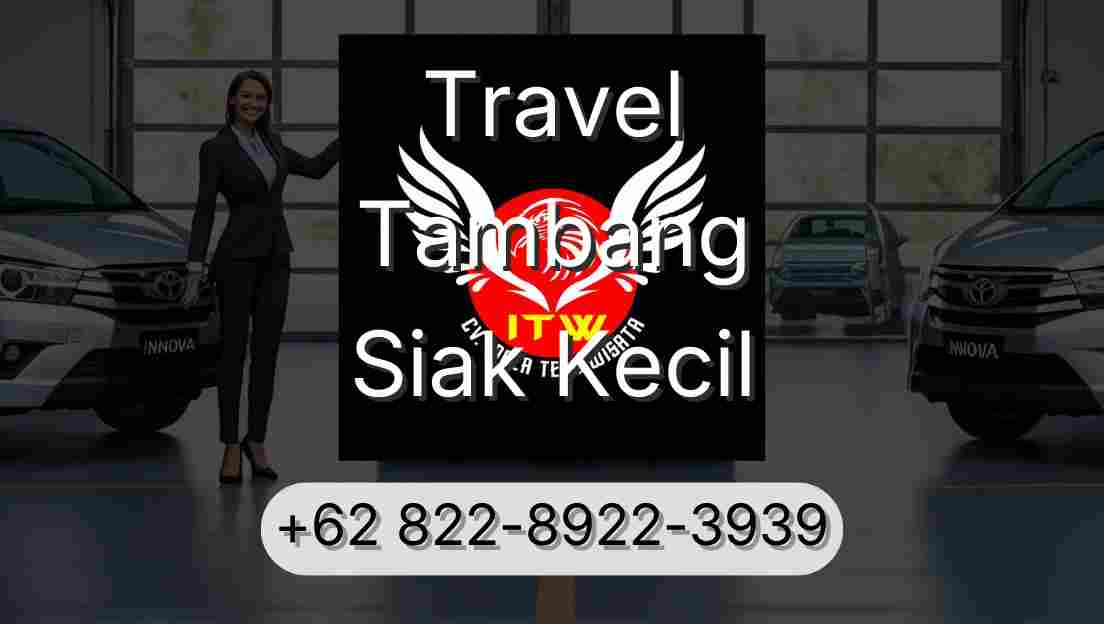 Travel Tambang Siak Kecil