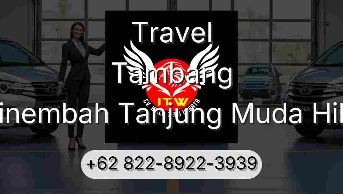 Travel Tambang Sinembah Tanjung Muda Hilir