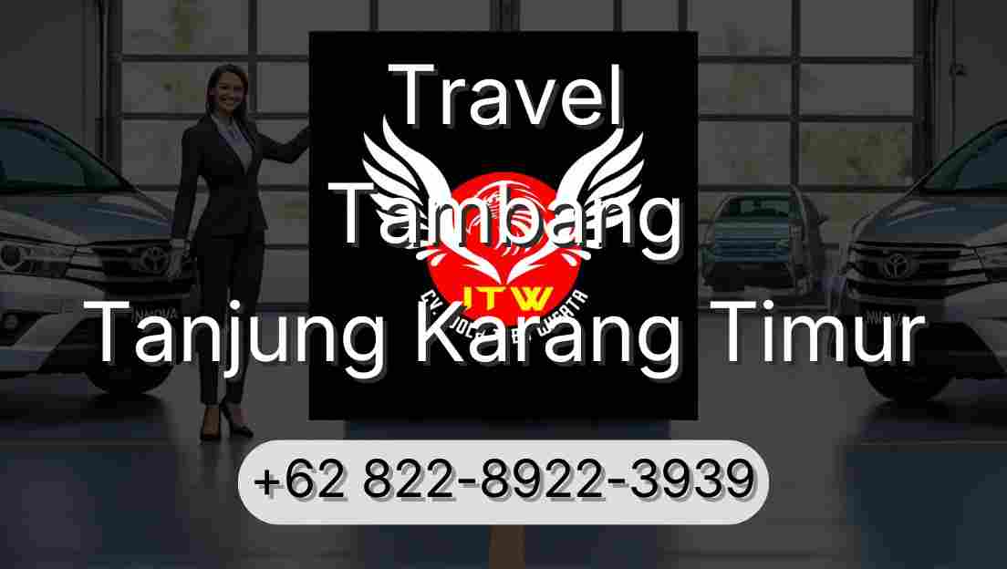 Travel Tambang Tanjung Karang Timur