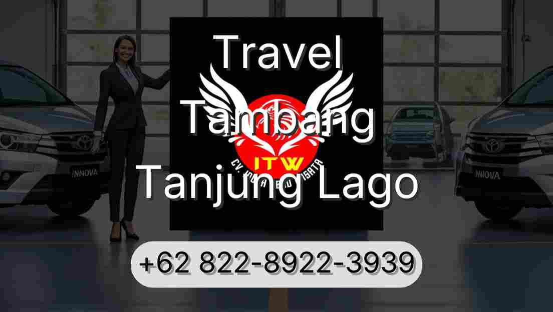 Travel Tambang Tanjung Lago