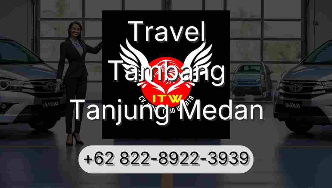 Travel Tambang Tanjung Medan