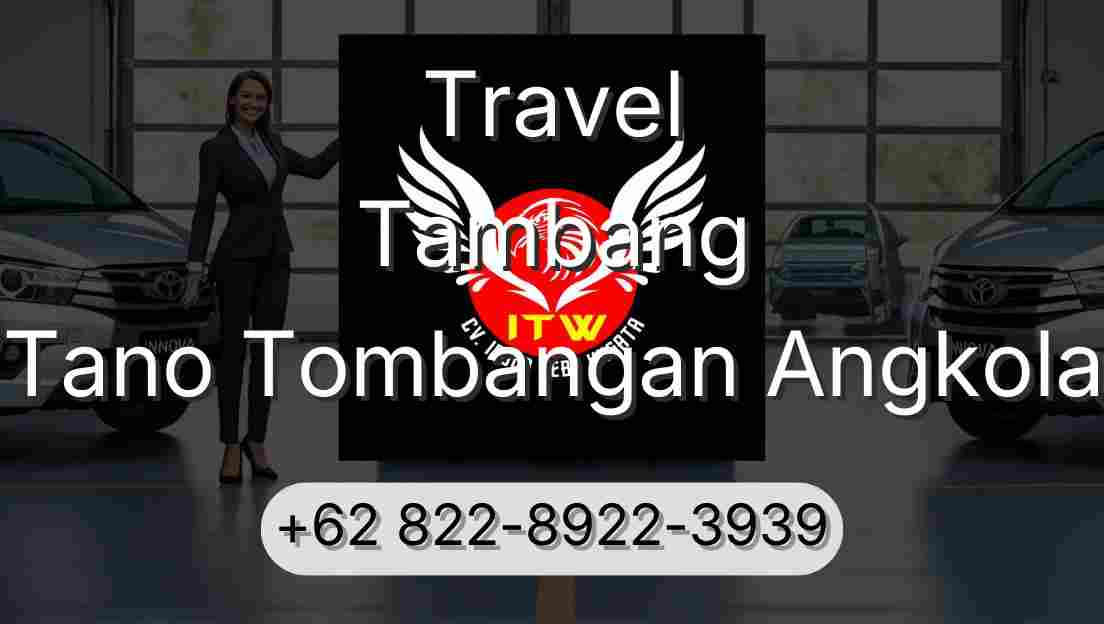 Travel Tambang Tano Tombangan Angkola