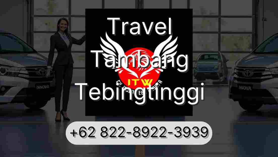 Travel Tambang Tebingtinggi