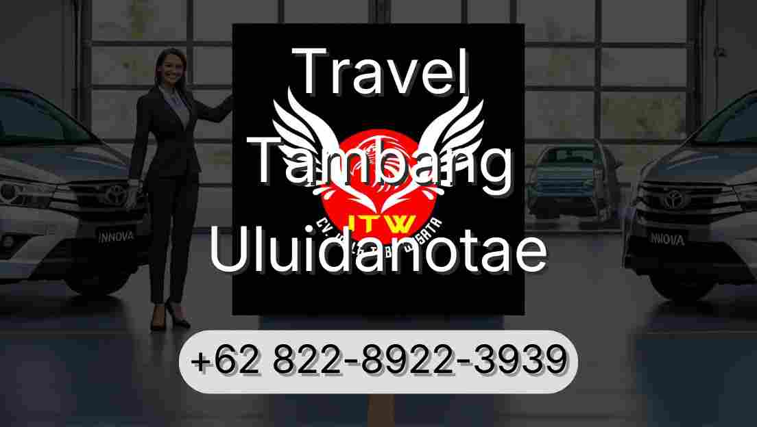 Travel Tambang Uluidanotae