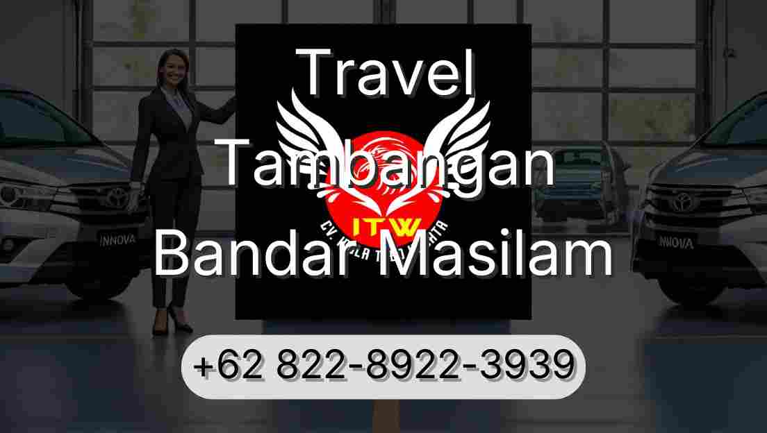 Travel Tambangan Bandar Masilam