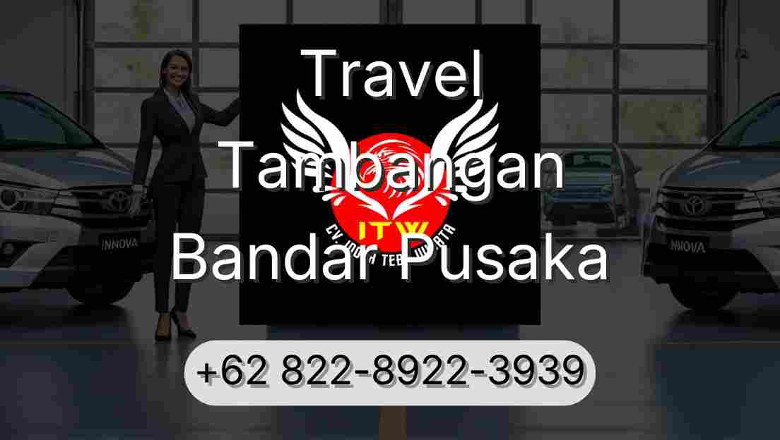 Travel Tambangan Bandar Pusaka