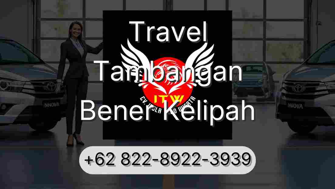 Travel Tambangan Bener Kelipah
