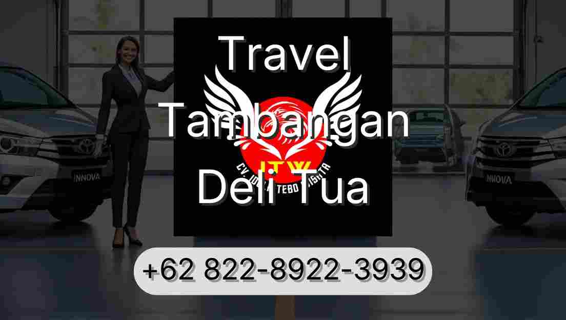 Travel Tambangan Deli Tua