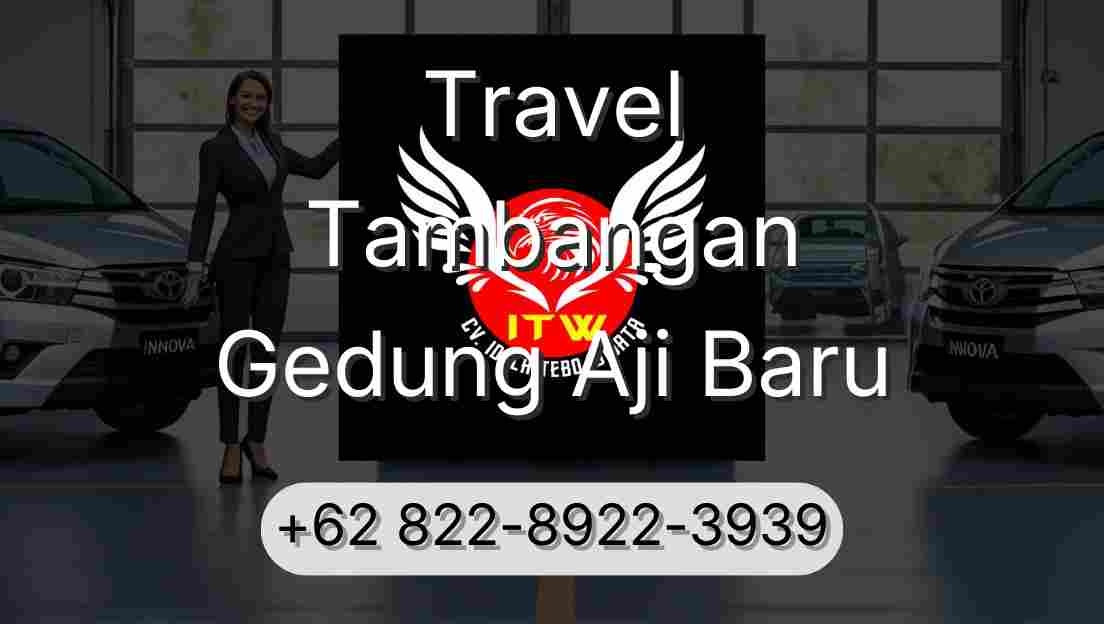 Travel Tambangan Gedung Aji Baru