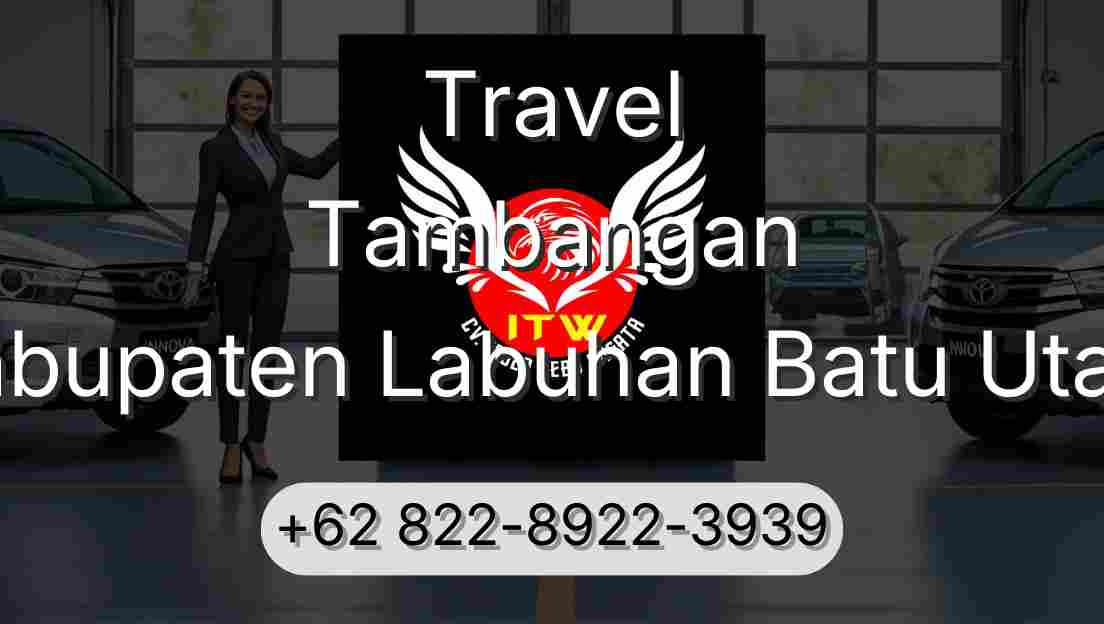 Travel Tambangan Kabupaten Labuhan Batu Utara