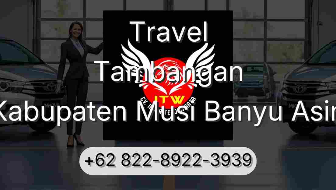 Travel Tambangan Kabupaten Musi Banyu Asin