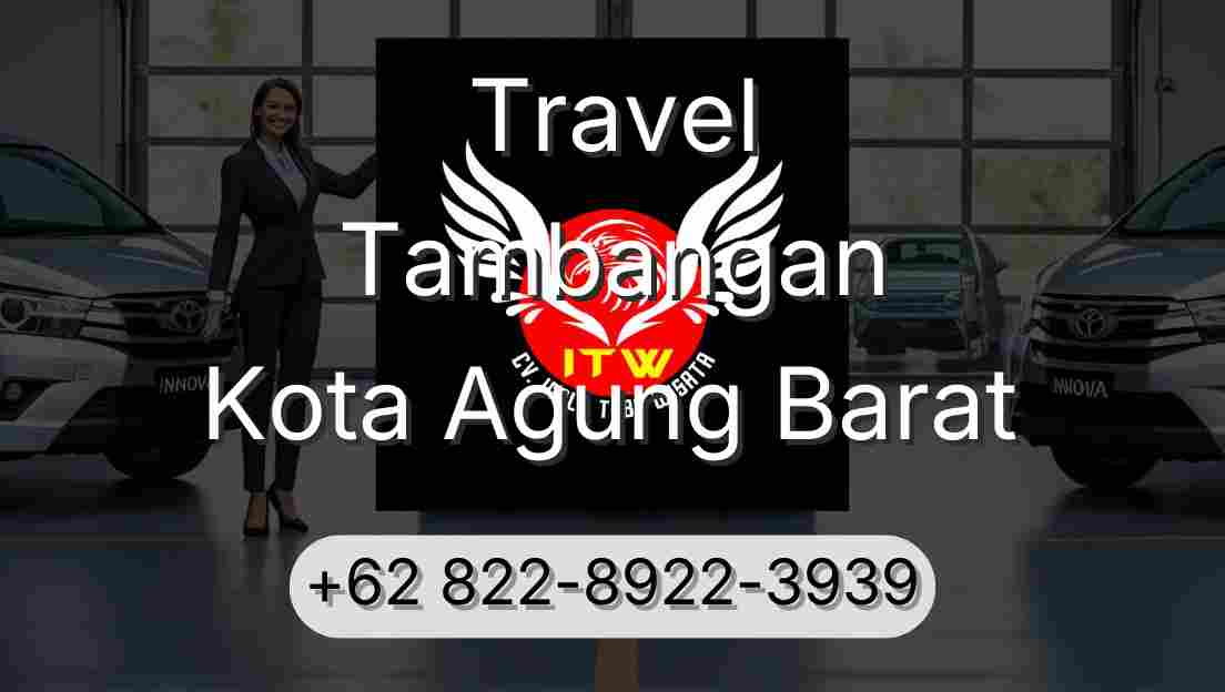 Travel Tambangan Kota Agung Barat