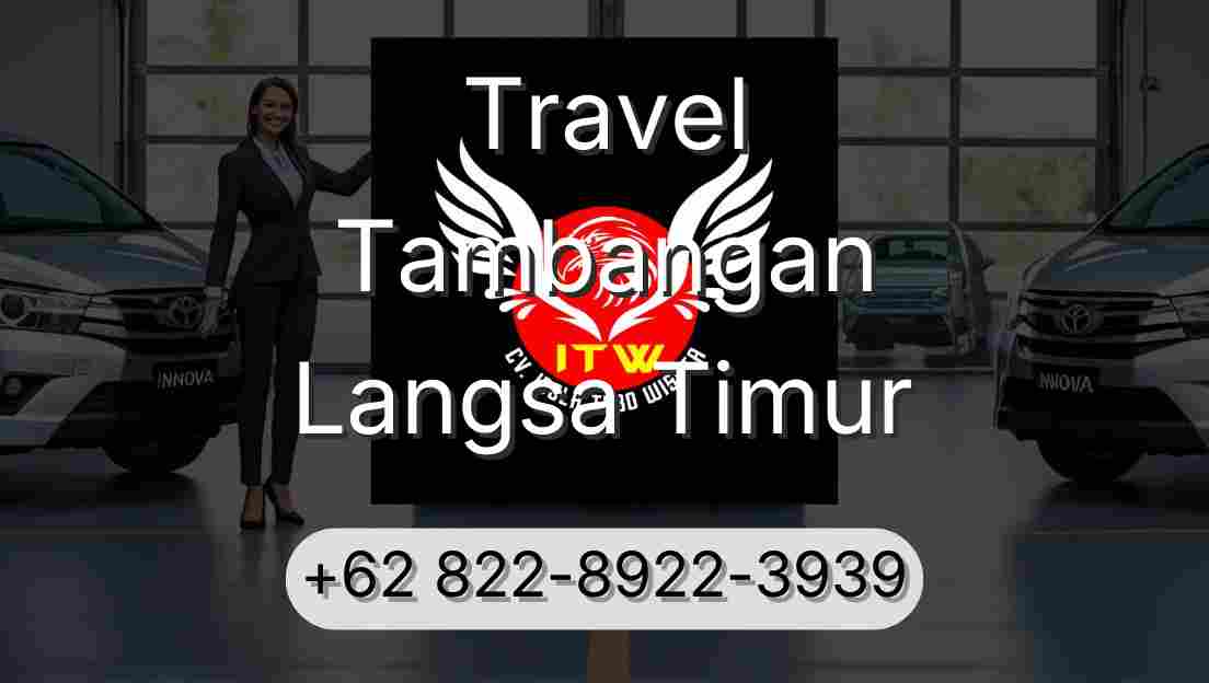 Travel Tambangan Langsa Timur
