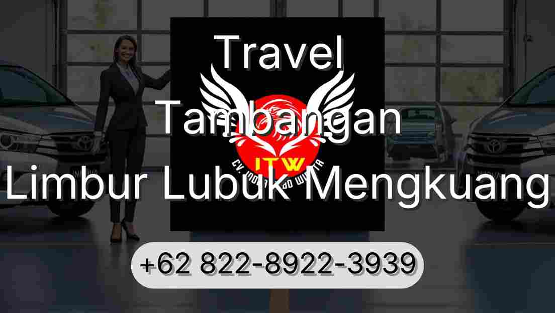 Travel Tambangan Limbur Lubuk Mengkuang