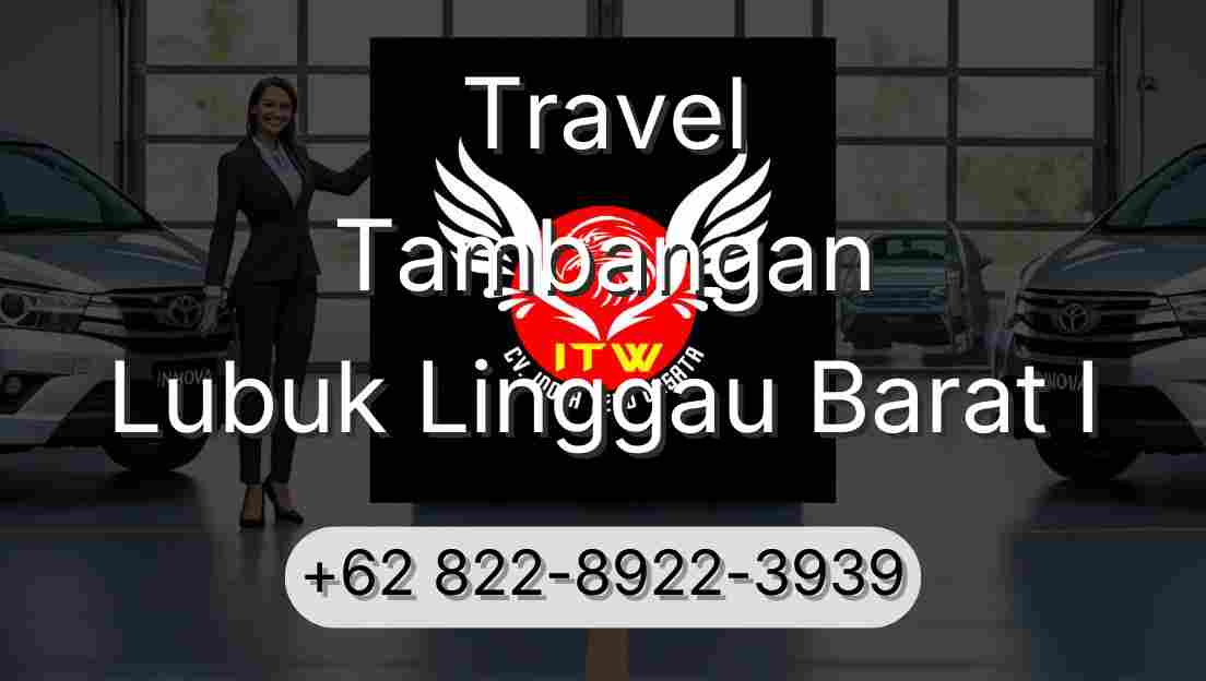 Travel Tambangan Lubuk Linggau Barat I