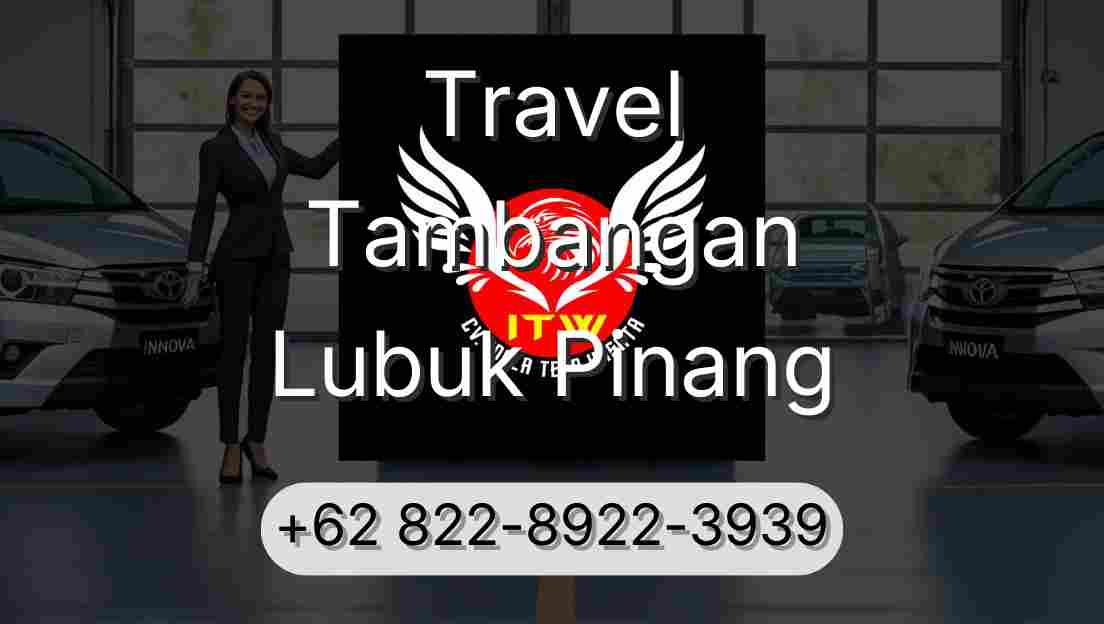 Travel Tambangan Lubuk Pinang