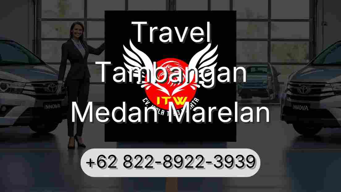 Travel Tambangan Medan Marelan