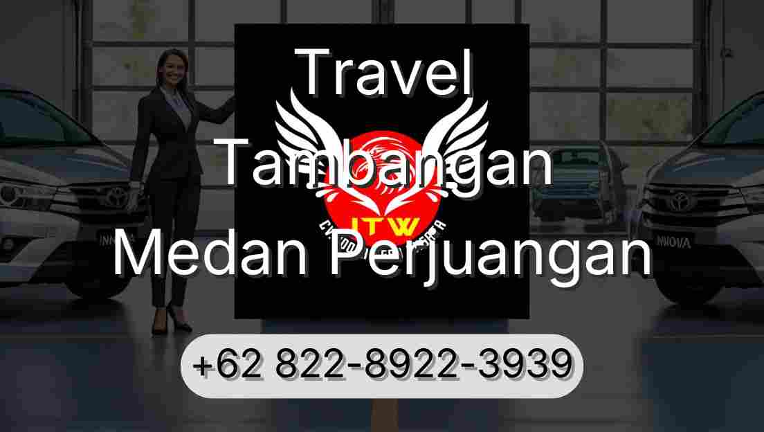 Travel Tambangan Medan Perjuangan