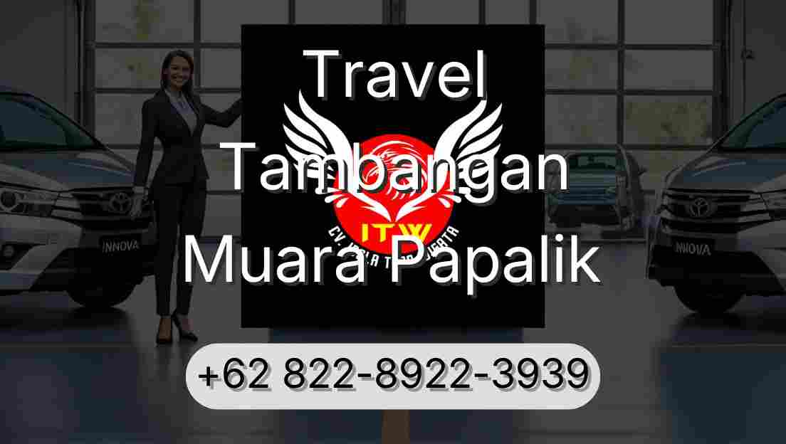 Travel Tambangan Muara Papalik