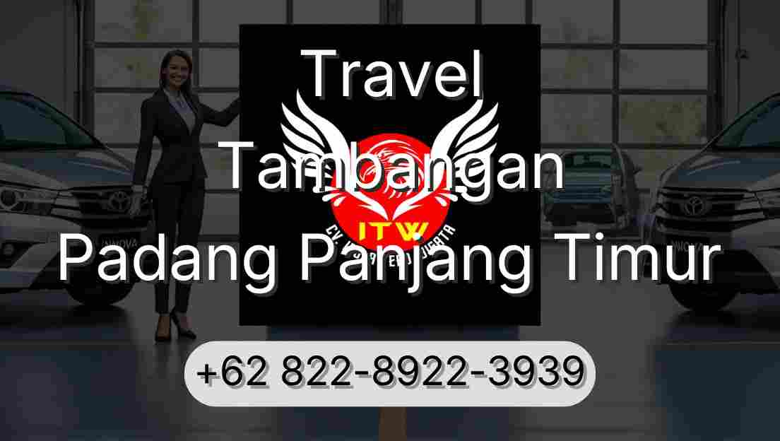 Travel Tambangan Padang Panjang Timur