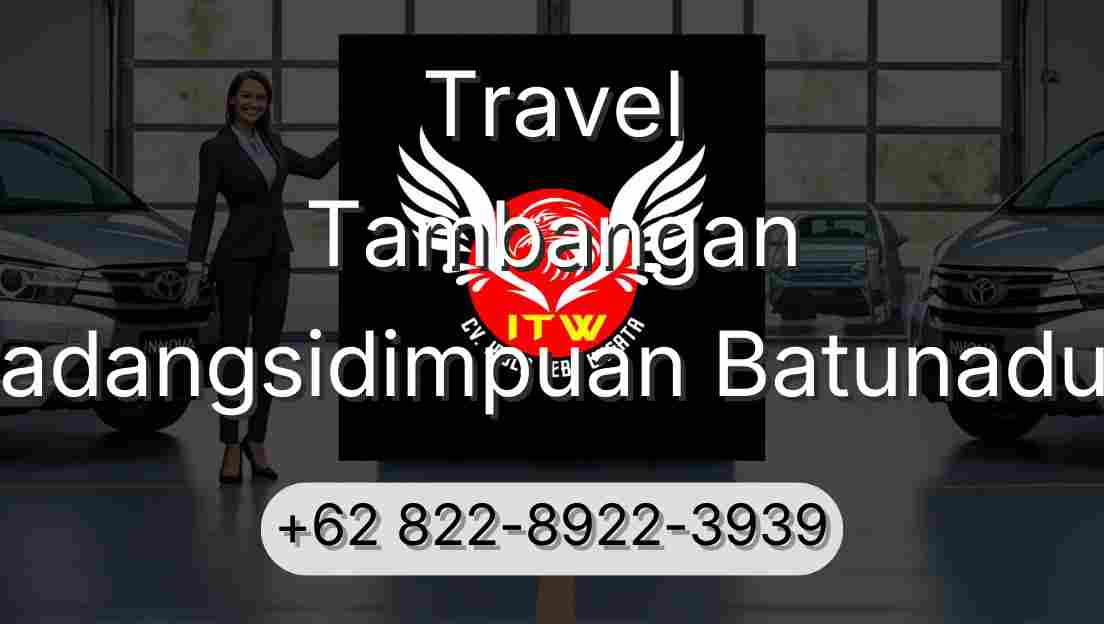 Travel Tambangan Padangsidimpuan Batunadua