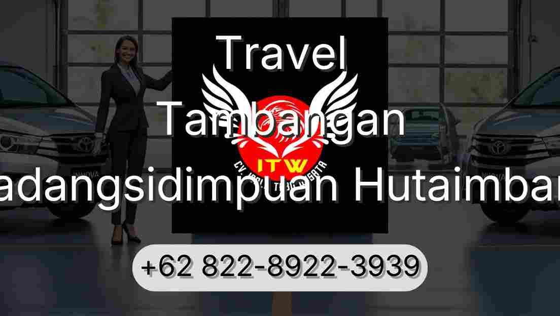 Travel Tambangan Padangsidimpuan Hutaimbaru