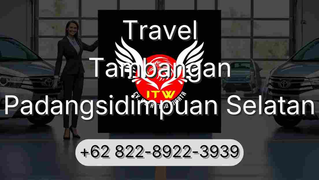 Travel Tambangan Padangsidimpuan Selatan