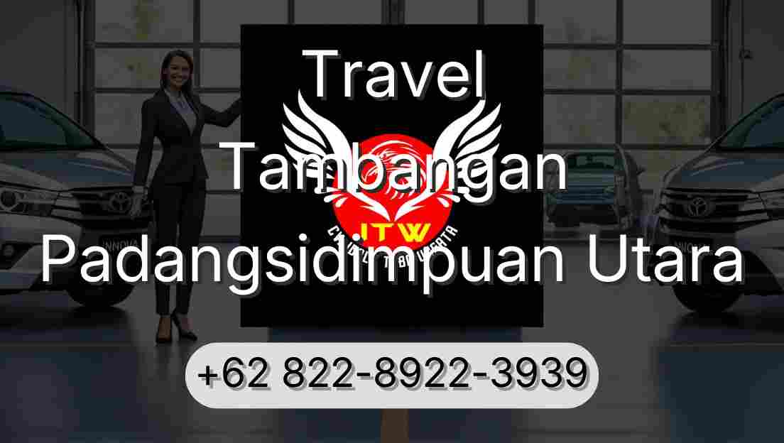 Travel Tambangan Padangsidimpuan Utara
