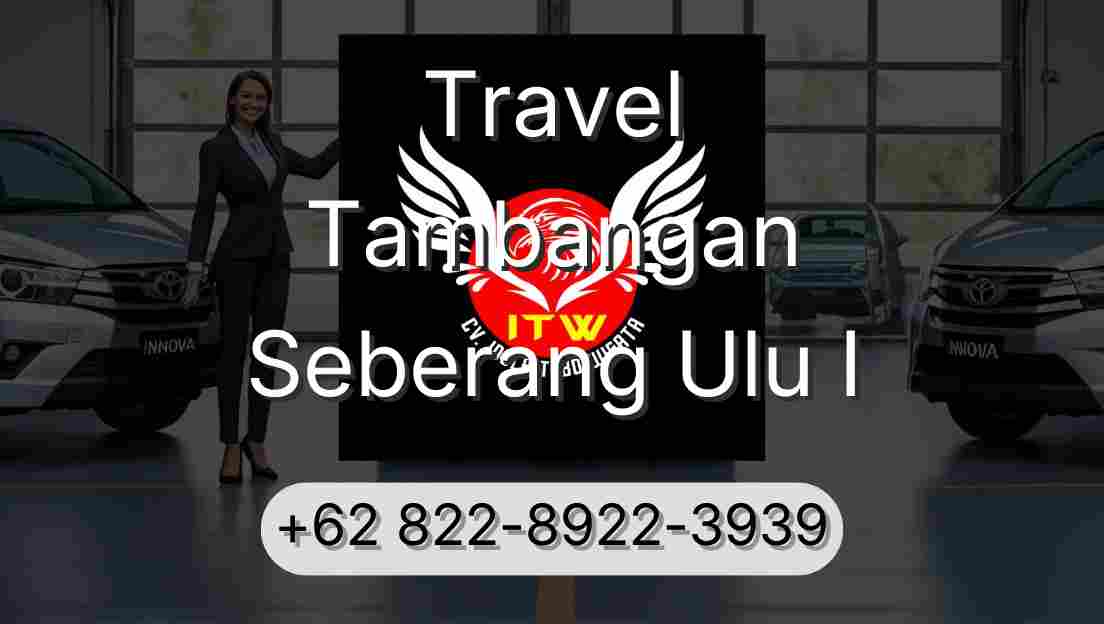 Travel Tambangan Seberang Ulu I
