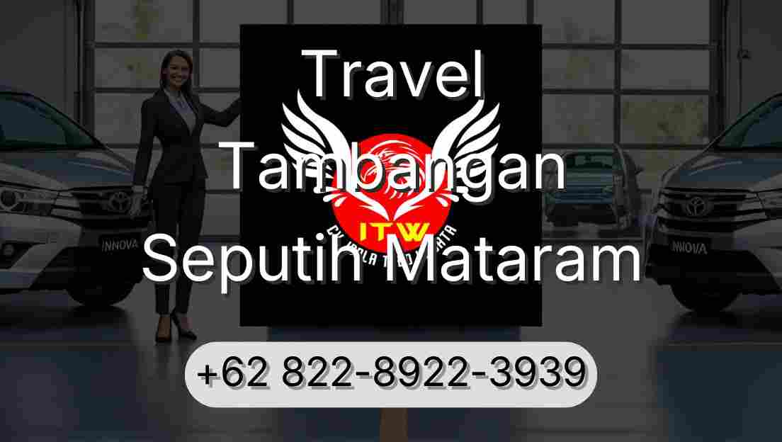 Travel Tambangan Seputih Mataram