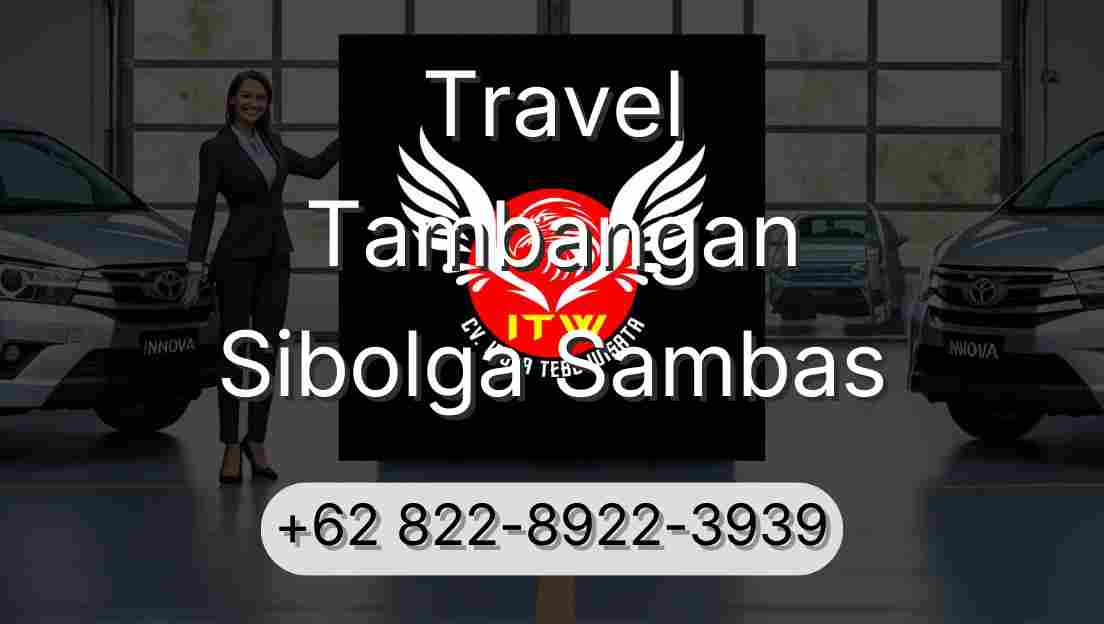 Travel Tambangan Sibolga Sambas