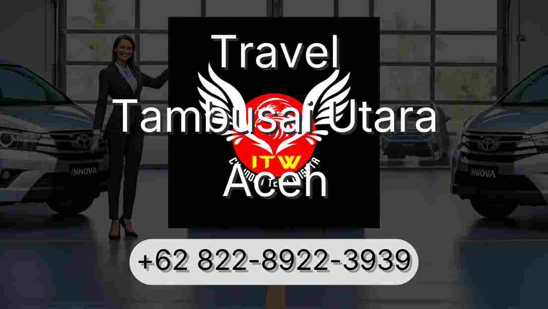 Travel Tambusai Utara Aceh