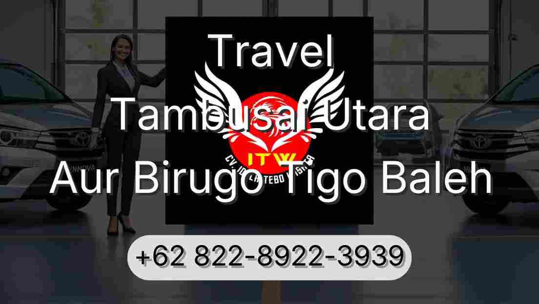 Travel Tambusai Utara Aur Birugo Tigo Baleh