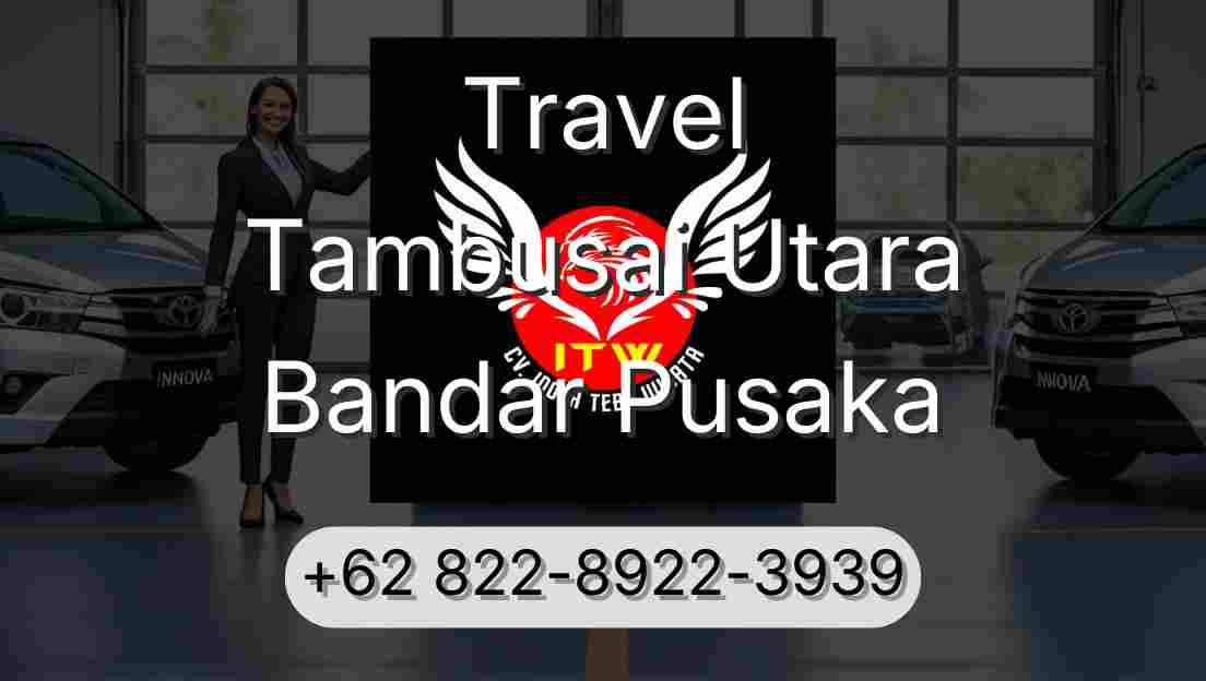 Travel Tambusai Utara Bandar Pusaka