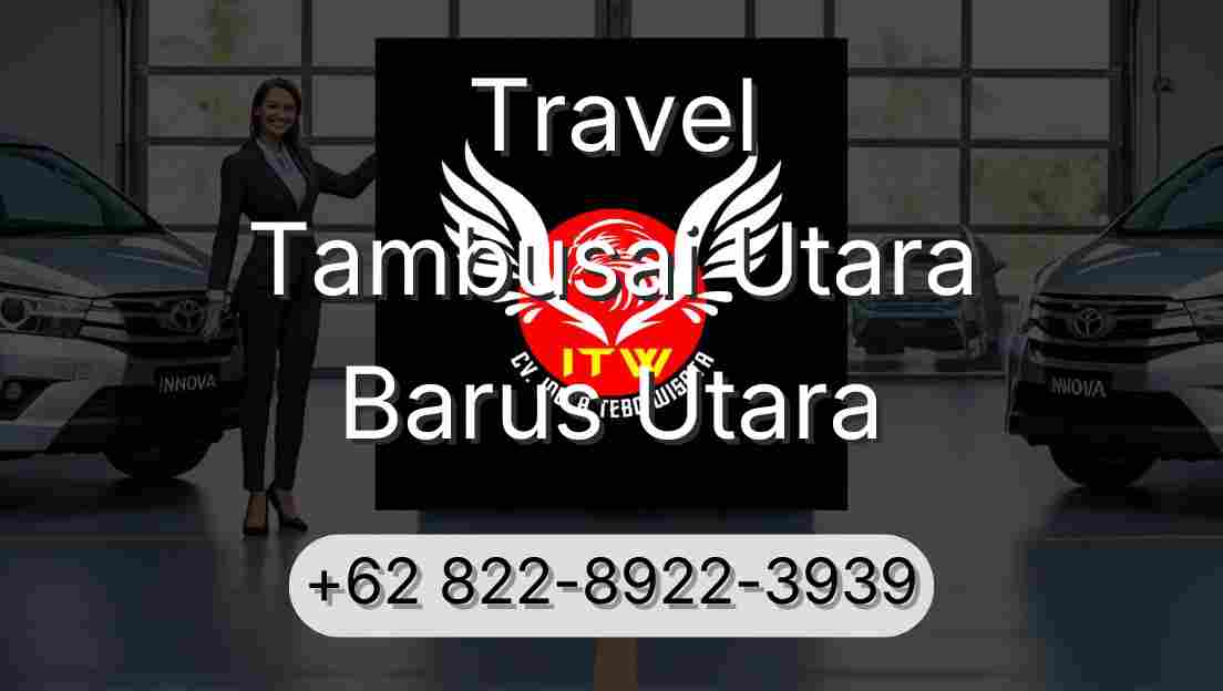 Travel Tambusai Utara Barus Utara