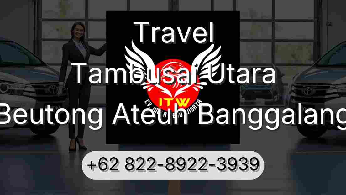 Travel Tambusai Utara Beutong Ateuh Banggalang