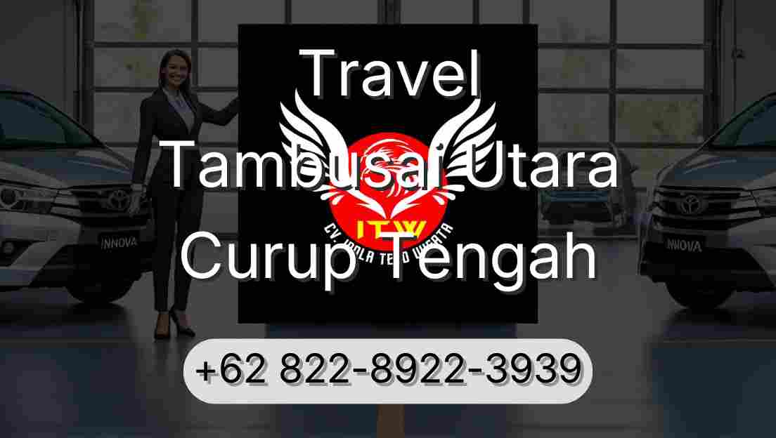 Travel Tambusai Utara Curup Tengah
