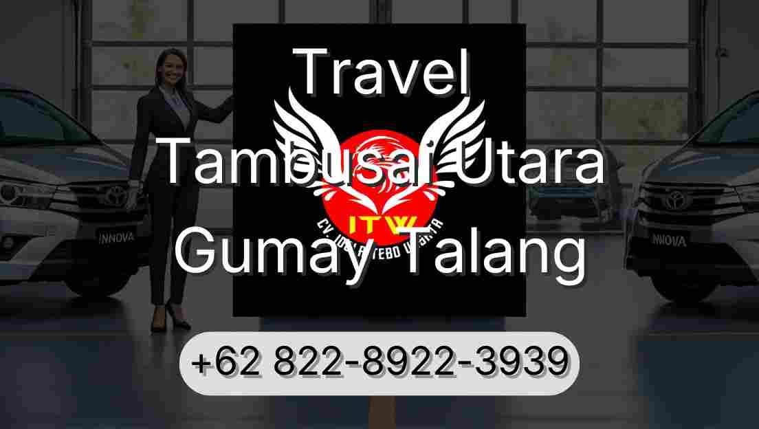 Travel Tambusai Utara Gumay Talang