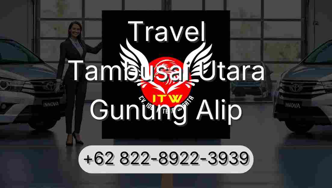 Travel Tambusai Utara Gunung Alip
