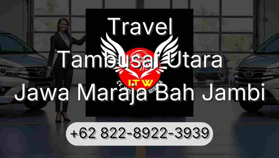 Travel Tambusai Utara Jawa Maraja Bah Jambi
