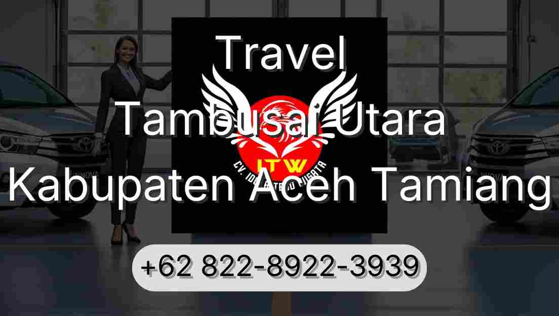 Travel Tambusai Utara Kabupaten Aceh Tamiang