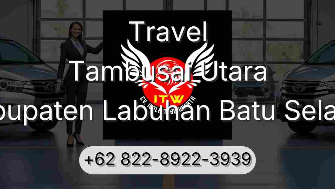 Travel Tambusai Utara Kabupaten Labuhan Batu Selatan
