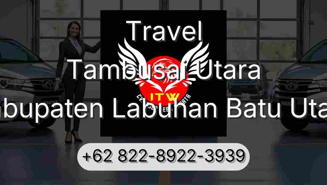 Travel Tambusai Utara Kabupaten Labuhan Batu Utara