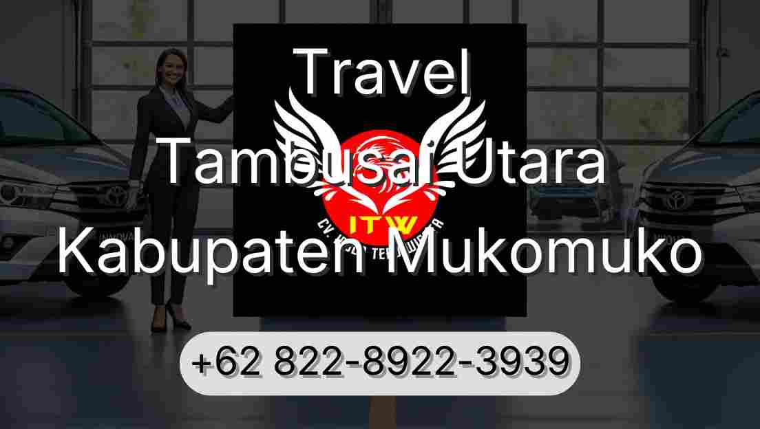 Travel Tambusai Utara Kabupaten Mukomuko