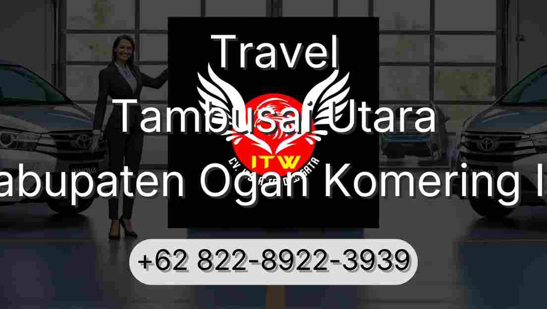 Travel Tambusai Utara Kabupaten Ogan Komering Ilir