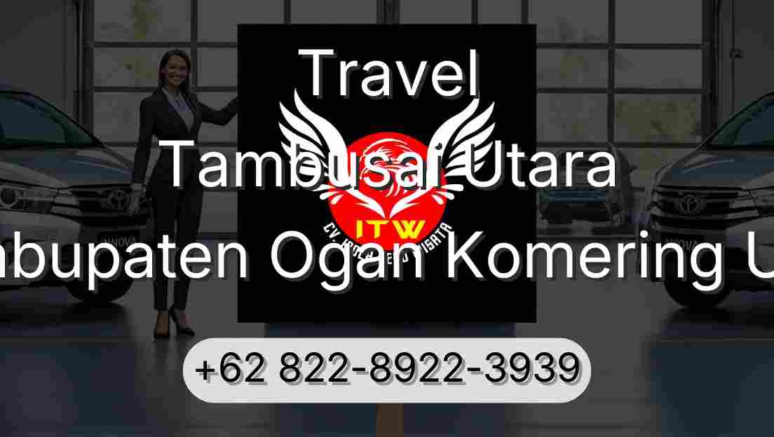 Travel Tambusai Utara Kabupaten Ogan Komering Ulu