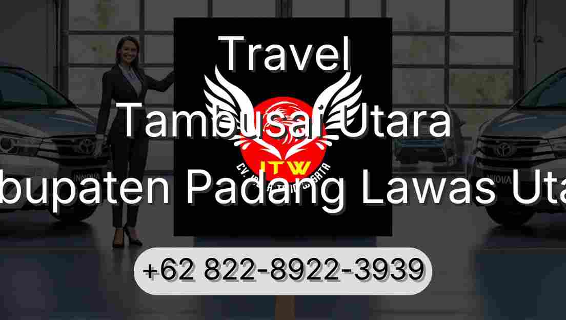Travel Tambusai Utara Kabupaten Padang Lawas Utara